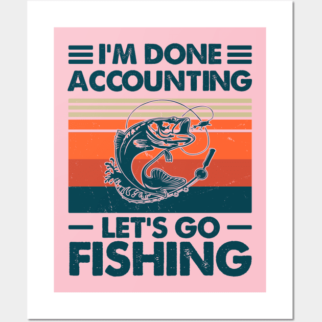 I'm Done Accounting Let's Go Camping Wall Art by Salt88